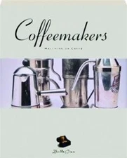 Coffeemakers: Macchine da Caffe (Bella Cosa Library) (English, Italian and Ital