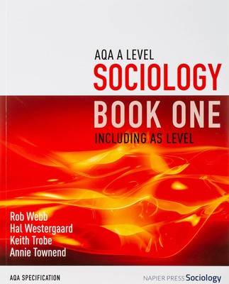 AQA A Level Sociology Book One Including AS Level Rob Webb Napier 3rd Edn New UK