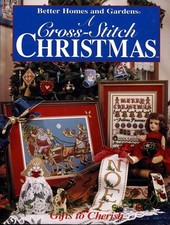 A Cross-Stitch Christmas: Gifts to Cherish Better Homes and Gardens - hard...