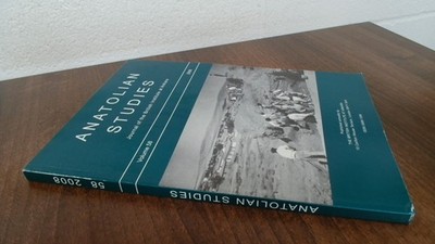 			Anatolian Studies Volume 58, Anonymous, Cambridge University Pres		