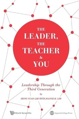 The Leader, The Teacher & You: Leadership Through The Third G... - 9781783263776