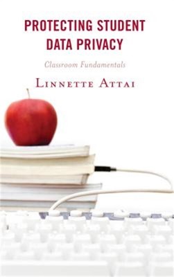 Protecting Student Data Privacy: Classroom Fundamentals (Paperback or Softback)