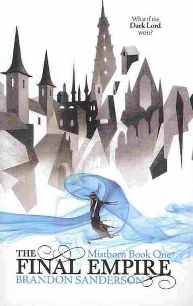 Mistborn: The Final Empire (Book No. 1) by Brandon Sanderson