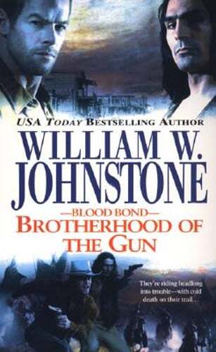 Brotherhood of the Gun by William W Johnstone: Used
