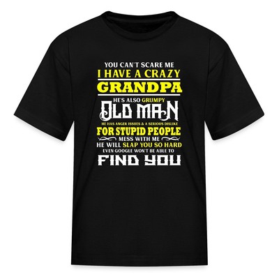 HOT I Have A Crazy Grandpa Funny Quote Kids' T-Shirt