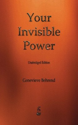 Your Invisible Power,Behrend, Genevieve Genevieve Behrend,