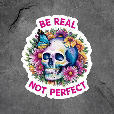 Skull sticker vinyl decal be real not perfect butterfly flowers goth aesthetic