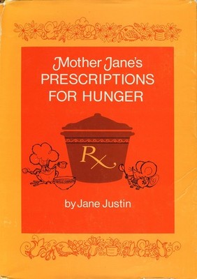 Mother Jane's Prescriptions for Hunger
