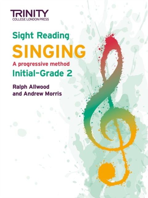 Trinity College London Sight Reading Singing: Initial-Grade 2 by Andy Morris