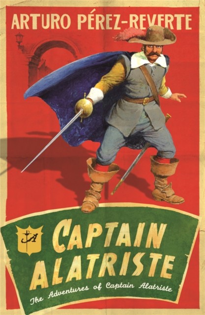 Captain Alatriste by Arturo Perez-Reverte (Paperback Book)