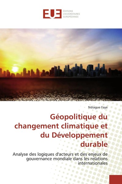Ndiague Faye | GéOpolitique Du Changement Climatique Et Du DéVeloppement Durable-image