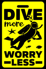 Personalized Safety Yellow Dive More Worry Less Luggage/Gear Bag Tag