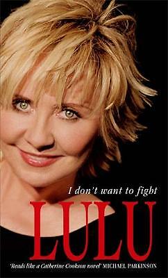 Lulu: I Don't Want To Fight by Lulu (Paperback, 2010)