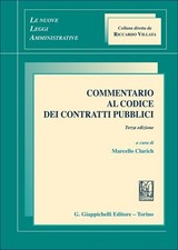 COMMENTARIO AL CODICE DEI CONTRATTI PUBBLICI  - CLARICH MARCELLO (Curatore) -