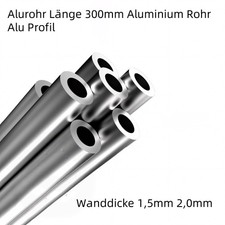 Alurohr  Aluminium Rohr Alu Profil Rundrohr Wanddicke 1,5mm 2,0mm Länge 300mm