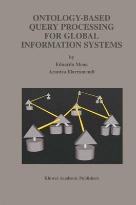 Ontology-Based Query Processing for Global Information Systems. [The Springer In