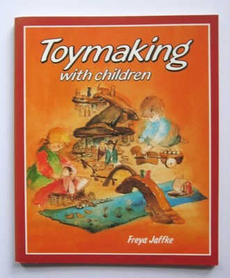 Toymaking with children -freya jaffke-Floris Books 1987. VG