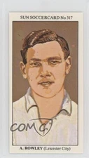 1978 The Sun Soccercards All Time Greats Arthur Rowley #317