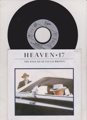 Heaven 17 - The Ballad Of Go Go Brown (7'', Single Vinyl Schallplatte Promo  m - 