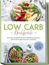 Low Carb Kochbuch: Die leckersten kohlenhydratarmen... | Buch | Zustand sehr gut