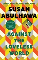 Against The Loveless World | Abulhawa, Susan | Kartoniert | 9781526618818