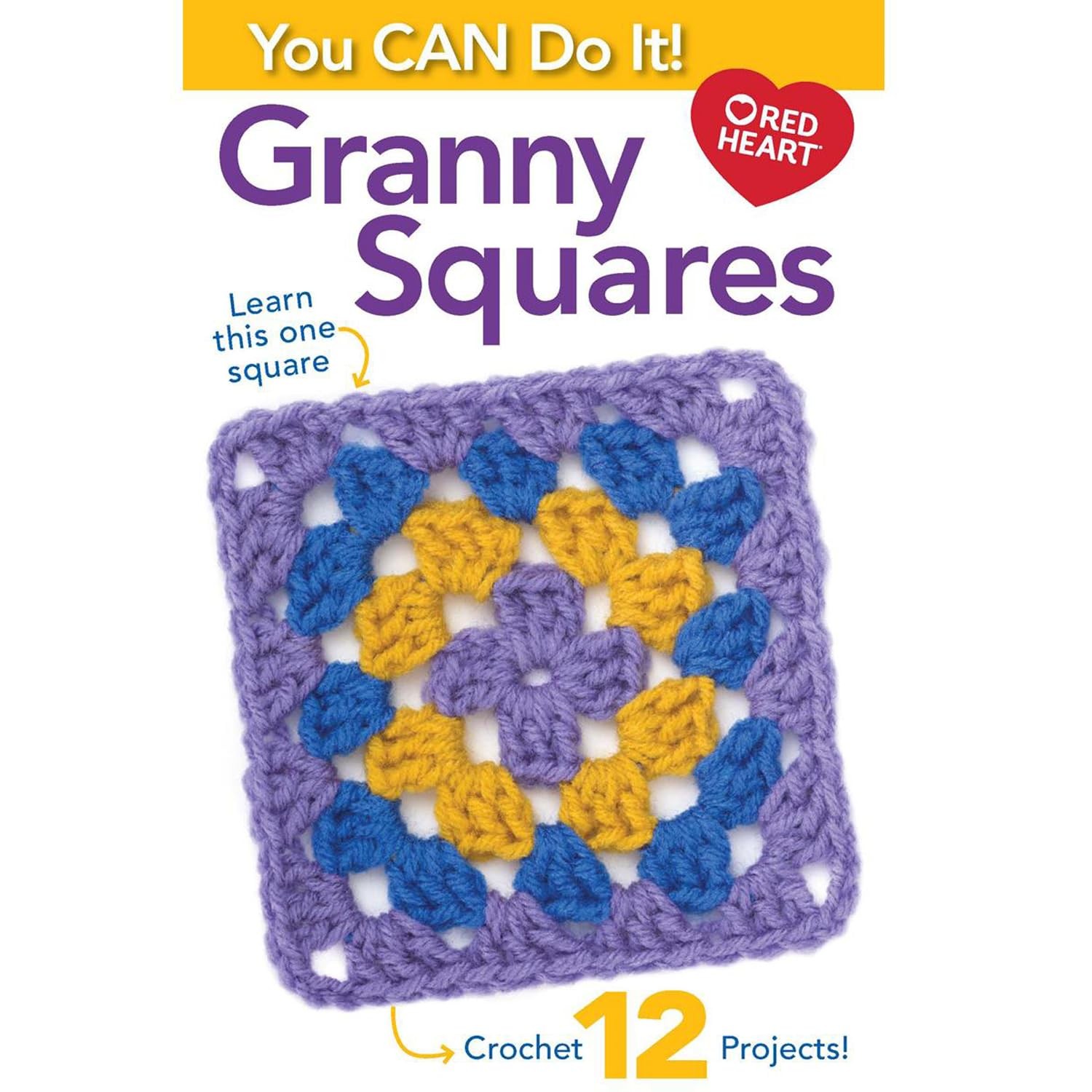 Leisure Arts You Can Do Granny Square Crochet Book, 5 mm or 6 mm, Multi ...