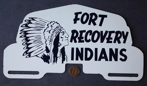 1950s Era Ohio Fort Recovery High School Indians license Plate Attachment RARE - - Picture 1 of 1