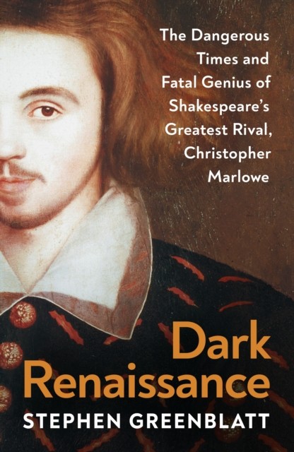 Dark Renaissance: The Dangerous Times and Fatal Genius of Shakespeare’s Greatest Rival, Christopher Marlowe - Image 3