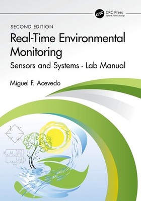 Real-Time Environmental Monitoring: Sensors and Systems - Lab Manual by Miguel F