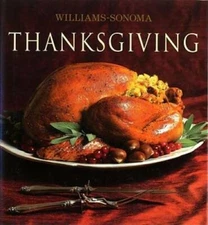 Williams-Sonoma Collection: Thanksgiving - Hardcover - GOOD