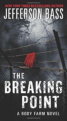 The Breaking Point: A Body Farm Novel von Bass, Jefferson | Buch | Zustand gut