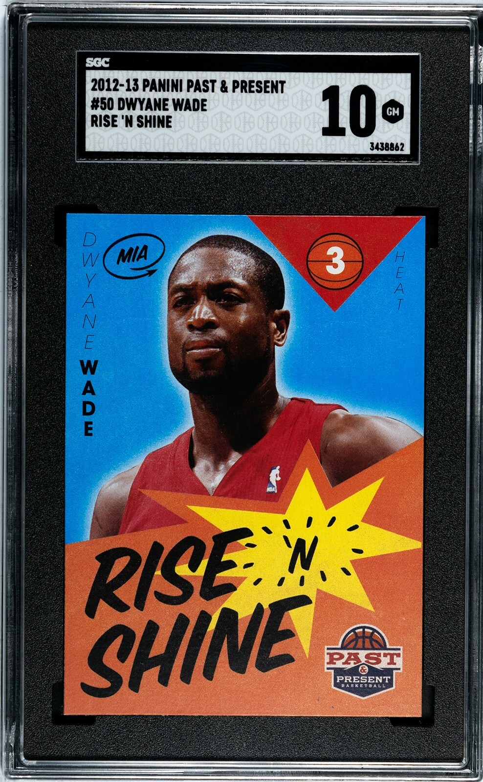 2012 Panini Past Present #50 Dwyane Wade Rise 'N Shine SGC 10 GEM MINT