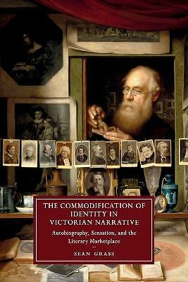 The Commodification of Identity in Victorian Narrative Grass Paperback