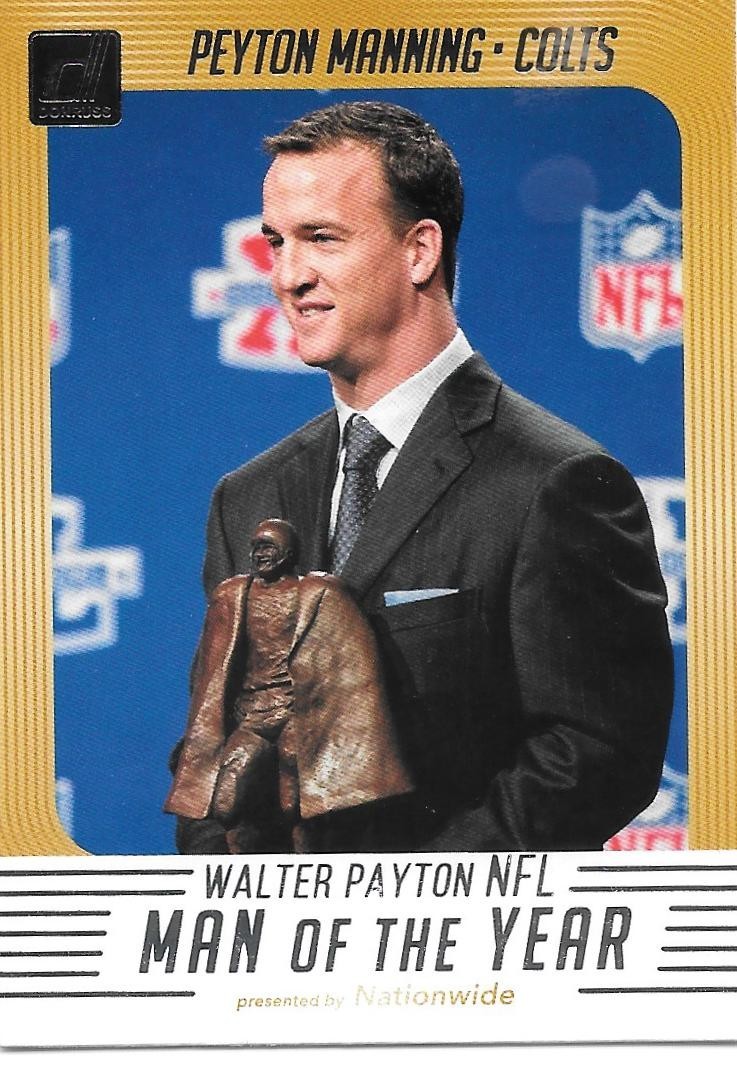 PEYTON MANNING 2018 Donruss Football WALTER PAYTON NFL Man of the Year WP-9