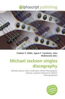 Frederic P. Miller (U. A.) | Michael Jackson Singles Discography | Taschenbuch