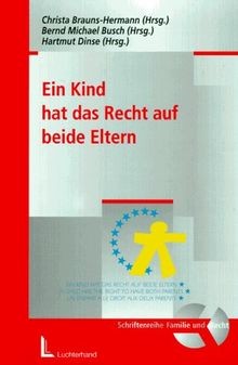 Ein Kind hat das Recht auf beide Eltern von Brauns-Herma... | Buch | Zustand gut