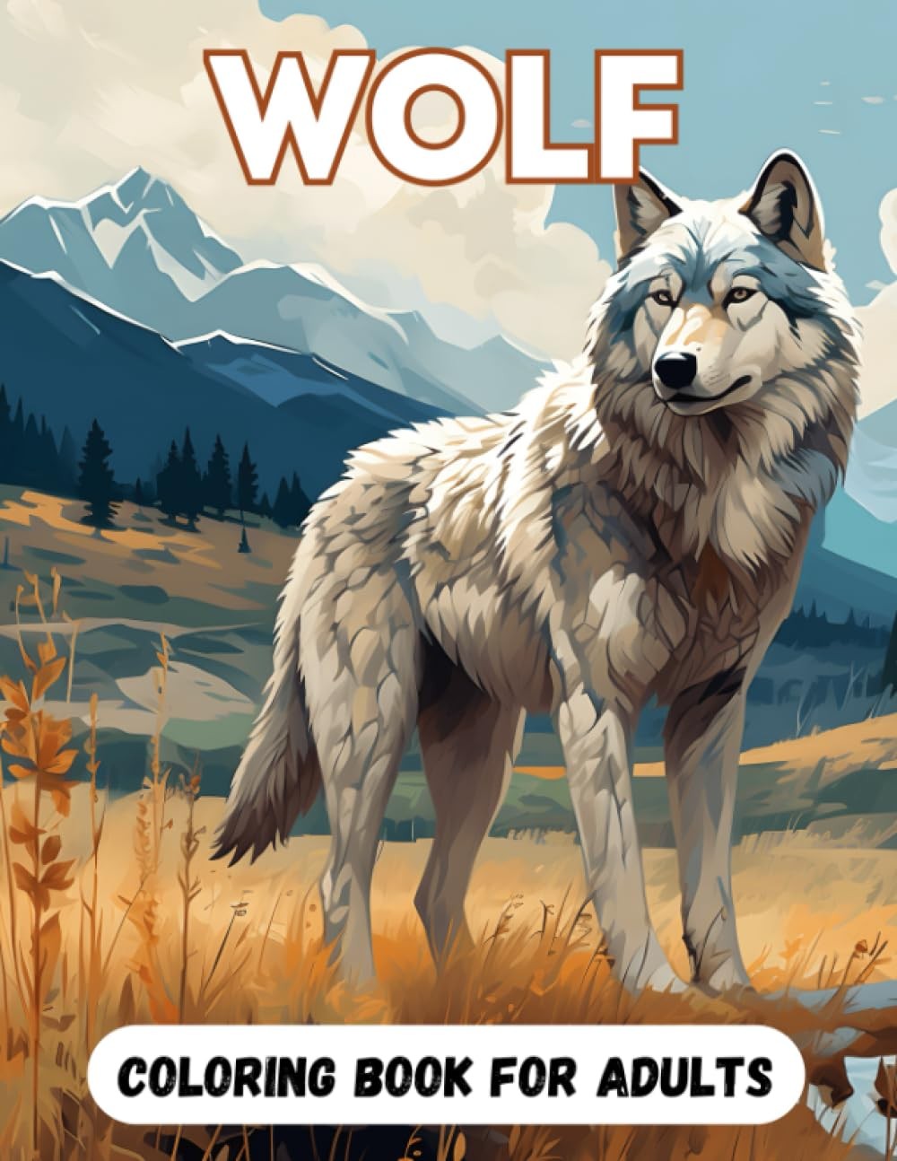 Wolf Coloring Book for Adults: Beautiful Wolves to Color and Relax for Adults a