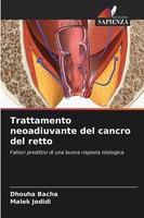 Dhouha Bacha (U. A.) | Trattamento Neoadiuvante Del Cancro Del Retto | Buch