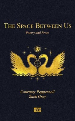 The Space Between Us | Poetry and Prose | Courtney Peppernell | Taschenbuch | En
