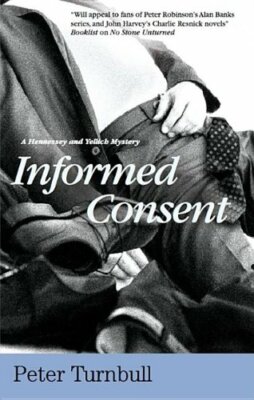 Informed Consent, Peter Turnbull, An Intriguing  Yellich series, a signed copy  