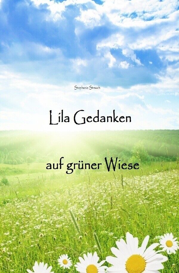 Thumbnail - Stephanie Strauch | Lila Gedanken Auf Grüner Wiese | Taschenbuch |