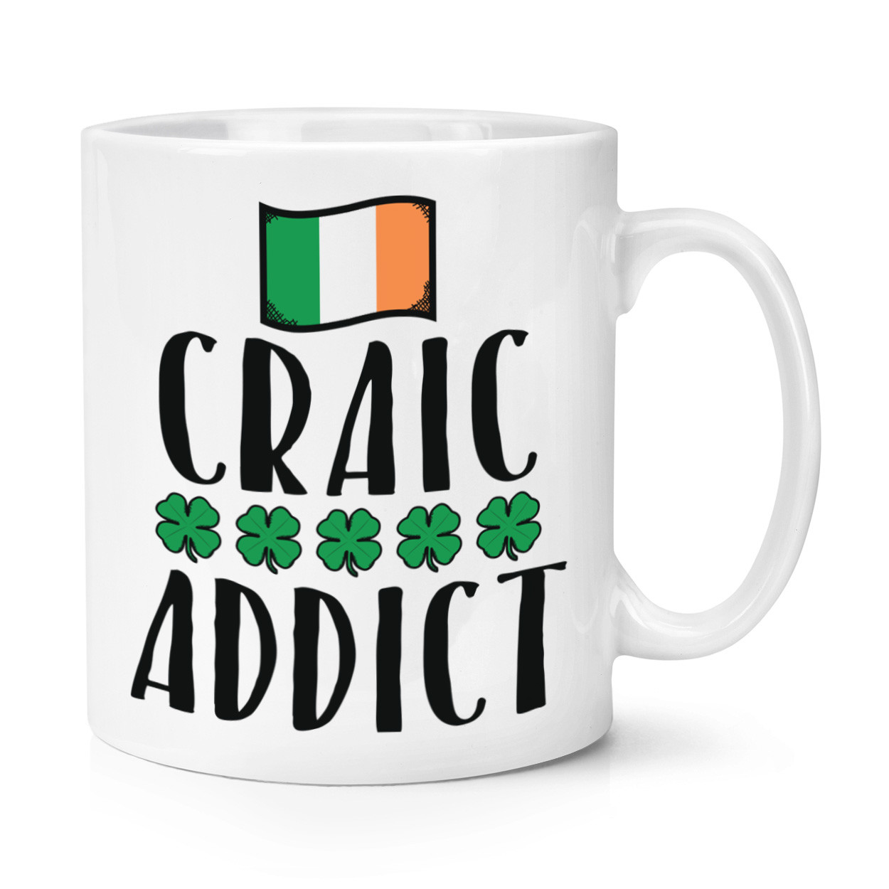 Craic Addict 10oz Mug Cup - Funny Ireland Irish Crack Flag Shamrock Joke