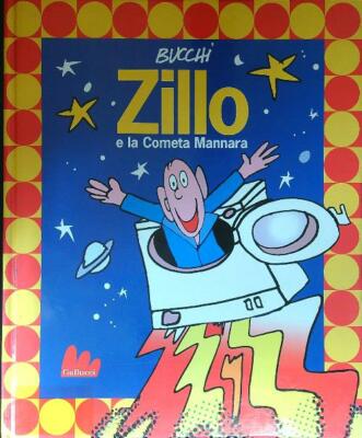 ZILLO UND DER KOMET MANNARA BUCCHI MAXIMUM GALLUCCI VERLAG 2002 \ GEBUNDEN