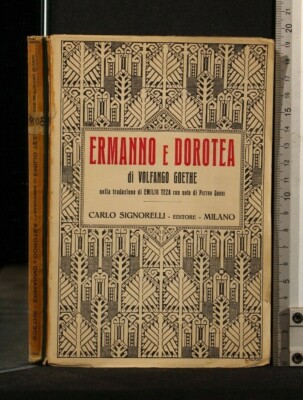 ERMANNO E DOROTEA. Volfango Goethe. Carlo Signorelli.