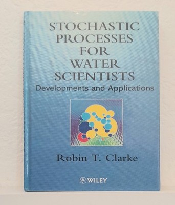 Stochastic Processes for Water Scientists: Developments and Applications