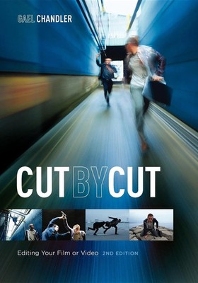 Cut by Cut | Editing Your Film or Video | Gael Chandler | Englisch | Taschenbuch