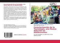 CaracterizacióN De La TecnologíA, Una Nueva AdiccióN En Adolescentes Edith Caste