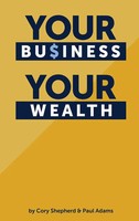 Cory Shepherd (U. A.) | Your Business Your Wealth | Buch | Englisch (2020)