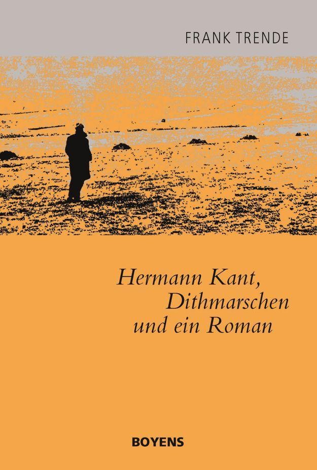 Boyens Jungen Hermann Kant, Dithmarschen Und Ein Roman, Fachbücher Von Frank Trende - Bild 2