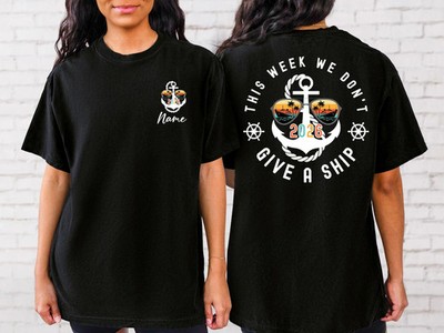 Custom Cruise 2026 Shirt Funny Don t Give a Ship Family Trip Squad Tee